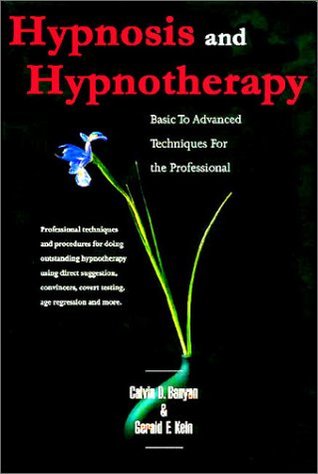 Hypnosis and Hypnotherapy Basic to Advanced Techniques for the Professional (Hardcover)