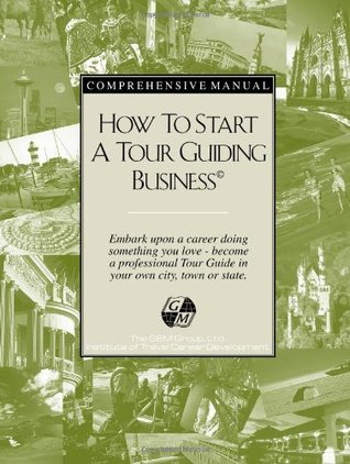 How to Start a Tour Guiding Business (Paperback)