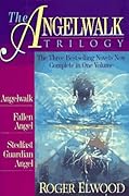 The Angelwalk Trilogy: Angelwalk/Fallen Angel/Stedfast
