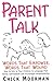 Parent Talk by Chick Moorman
