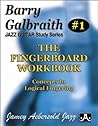 Barry Galbraith Jazz Guitar Study 1 -- The Fingerboard Workbook: Concepts In Logical Fingering