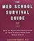 The Med School Survival Gui...
