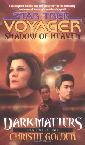Shadow of Heaven (Star Trek Voyager, #21; Dark Matters, #3)