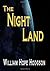 The Night Land by William Hope Hodgson