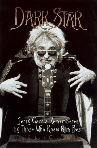 Dark Star: An Oral Biography of Jerry Garcia (Hardcover)