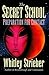 The Secret School by Whitley Strieber The Secret School by Whitley Strieber