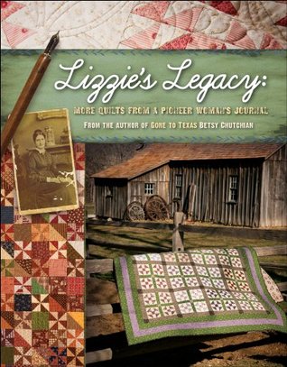 Lizzie's Legacy: More Quilts from a Pioneer Woman's Journal (Paperback)