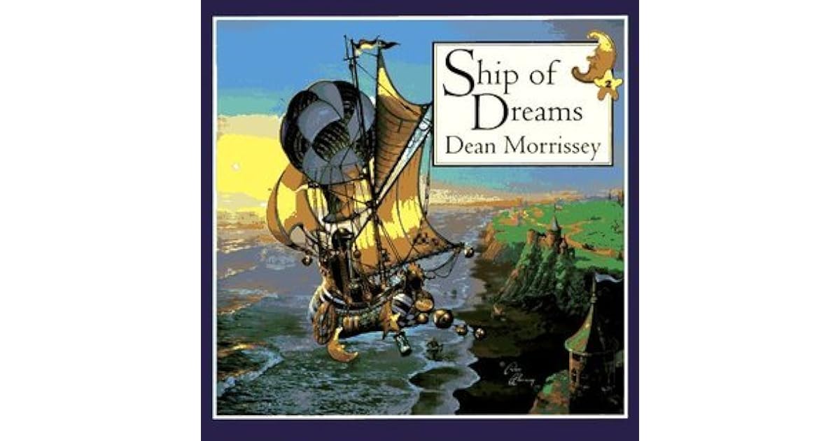 Ship of Dreams by Dean Morrissey