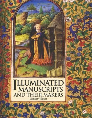 Illuminated Manuscripts and Their Makers (Hardcover)