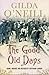 The Good Old Days by Gilda O'Neill