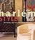 Harlem Style by Roderick N. Shade Harlem Style by Roderick N. Shade