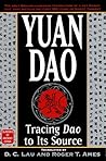 Yuan Dao: Tracing Dao to Its Source (Classics of Ancient China) (English and Chinese Edition)