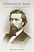 Edmund G. Ross by Richard A. Ruddy