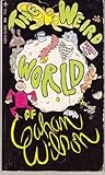The Weird World of Gahan Wilson The Weird World of Gahan Wilson