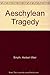 Aeschylean Tragedy