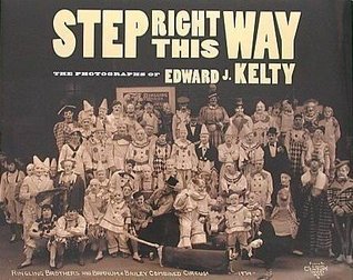Step Right This Way: The Photographs of Edward J. Kelty (Hardcover)