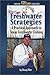 Freshwater Strategies A Practical Approach to Texas Freshwater Fishing