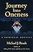 Journey into Oneness by Michael J. Roads