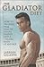 The Gladiator Diet: How to ...