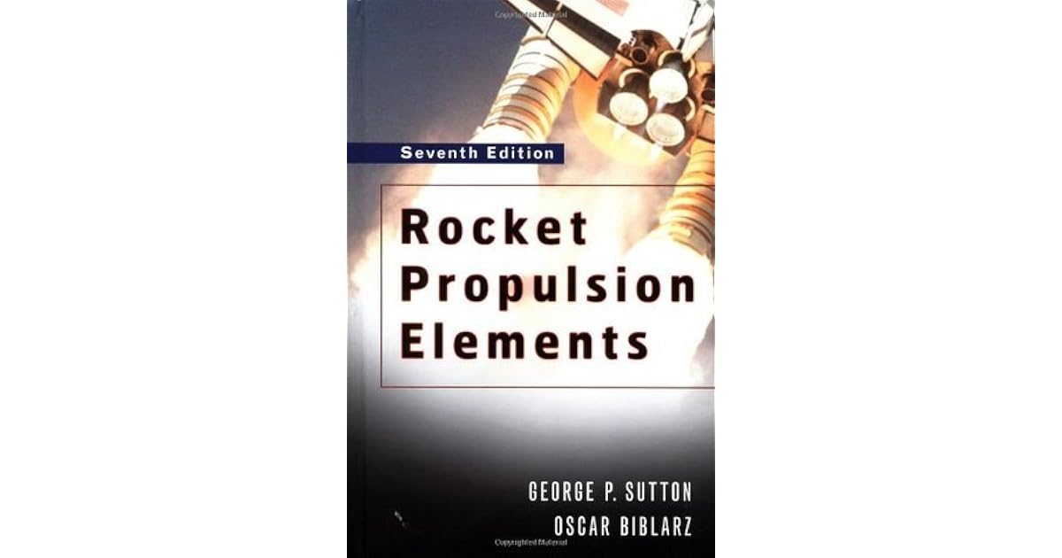 Rocket propulsion elements by george p sutton