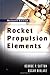 Rocket Propulsion Elements by George P. Sutton