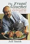 The Frugal Gourmet by Jeff  Smith