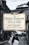 The Great Escape: Nine Jews Who Fled Hitler and Changed the World