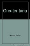 Greater Tuna by Jaston Williams