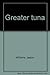 Greater Tuna by Jaston Williams