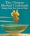 The Chinese Herbal Cookbook: Healing Foods from East and West
