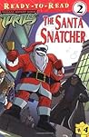 The Santa Snatcher (Teenage Mutant Ninja Turtles, #4)