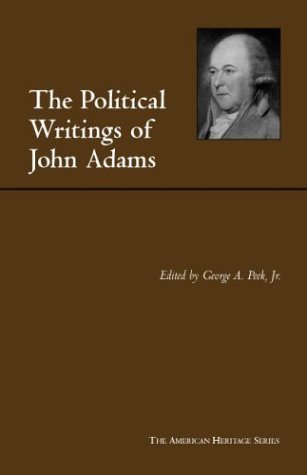 The Political Writings of John Adams: Representative Selections (Paperback)