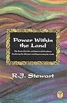 Power Within the Land: The Roots of Celtic and Underworld Traditions Awakening the Sleepers and Regenerating the Earth (Celtic Myth and Legend, Vol. 2)