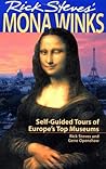 Rick Steves' Mona Winks: Self-Guided Tours of Europe's Top Museums