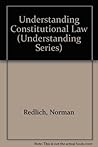 Understanding Constitutional Law (Understanding Series)
