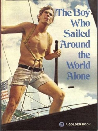 The Boy Who Sailed Around the World Alone (Hardcover)
