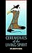 Ceremonies of the Living Sp...