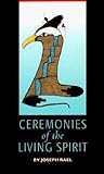 Ceremonies of the Living Spirit