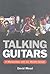 Talking Guitars: A Mastercl...