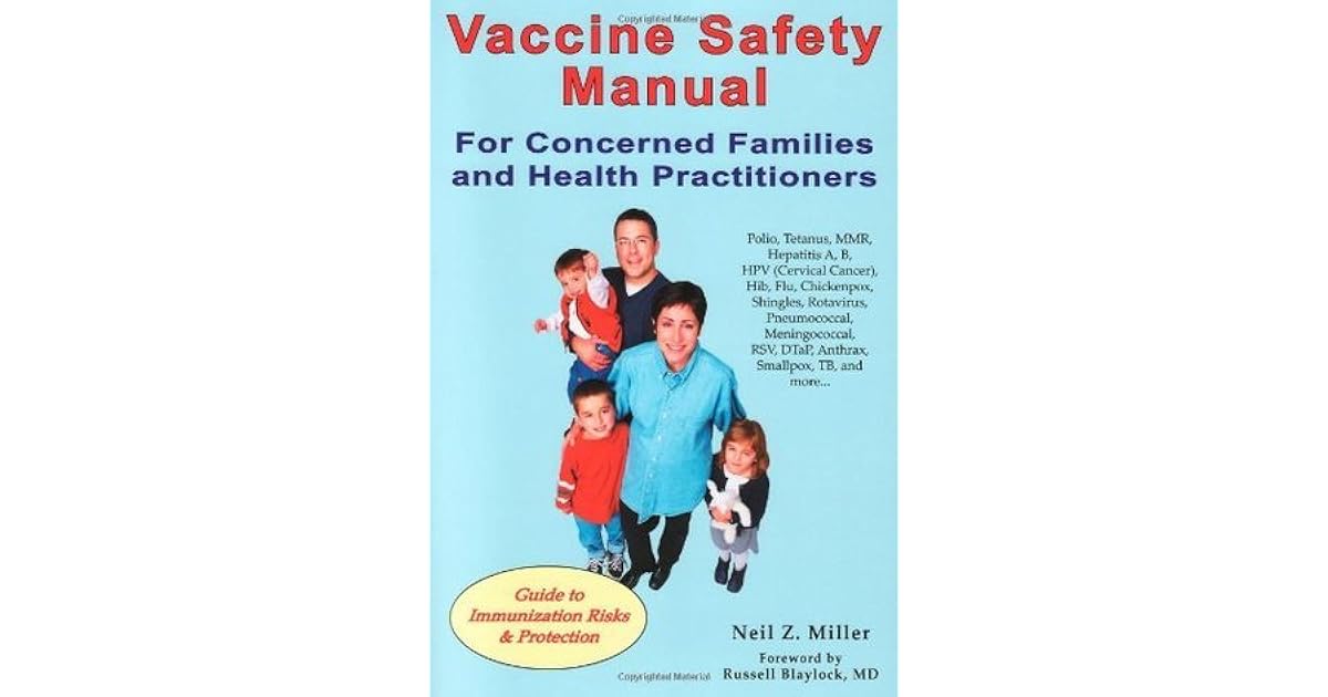 Vaccine Safety Manual for Concerned Families and Health Practitioners
