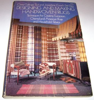 Designing and Making Handwoven Rugs: Techniques for Creating European, Oriental, and American Rugs, and Household Fabrics (Paperback)