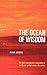 The Ocean of Wisdom: A Bibl...