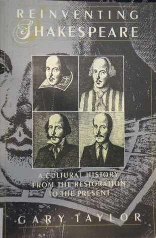 Reinventing Shakespeare: A Cultural History from the Restoration to the Present (Paperback)