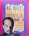 Max Maven's Book of Fortunetelling Max Maven's Book of Fortunetelling