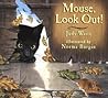 Mouse, Look Out!