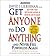 Get Anyone To Do Anything by David J. Lieberman