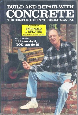 Build and Repair With Concrete : The Complete Do-It-Yourself Manual (Hardcover)
