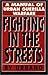 Fighting in the Streets: A ...
