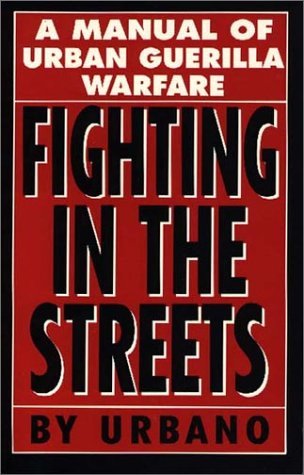 Fighting in the Streets: A Manual of Urban Guerilla Warfare (Paperback)
