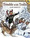 Trouble with Trolls by Jan Brett